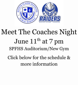  Meet The Coaches Night is June 11th at 7 pm in SPFHS Auditorium